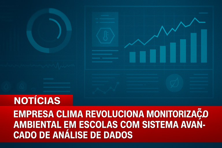 ​Empresa CLIMA revoluciona monitorização ambiental em escolas com sistema avançado de análise de dados